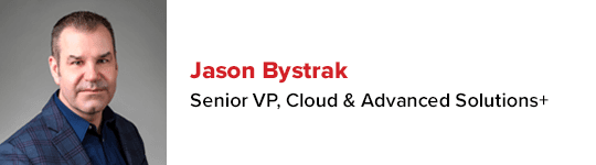 Jason Bystrak - Senior VP, Cloud & Advanced Solutions+ at D&H